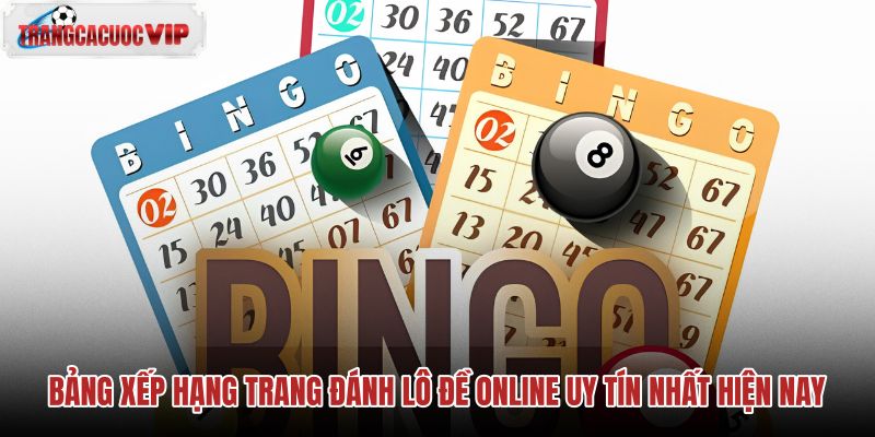 bang xep hang trang danh lo de online uy tin nhat hien nay